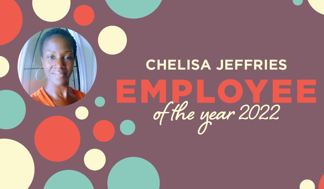 Chelisa Jeffries – Employee of the Year